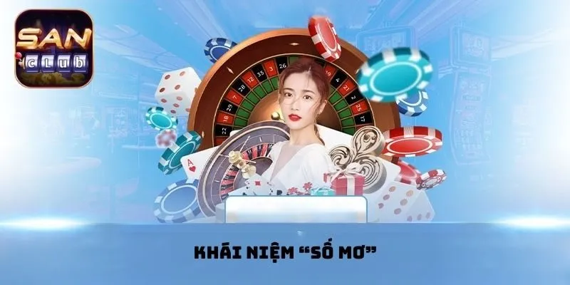Khái niệm “số mơ” cho tân binh mới gia nhập